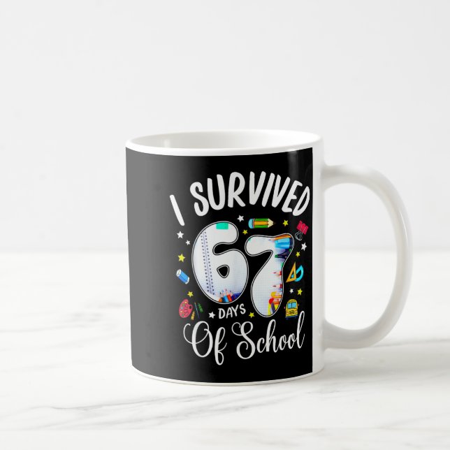 Mug I Survived 67 Days Of School Funny Meme Teacher St (Droite)