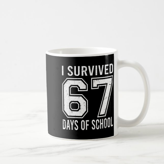Mug I Survived 67 Days Of School Funny Meme Teacher St (Droite)