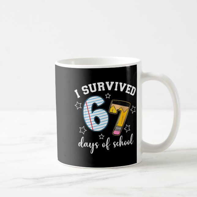 Mug I Survived 67 Days Of School Funny Meme Teacher St (Droite)