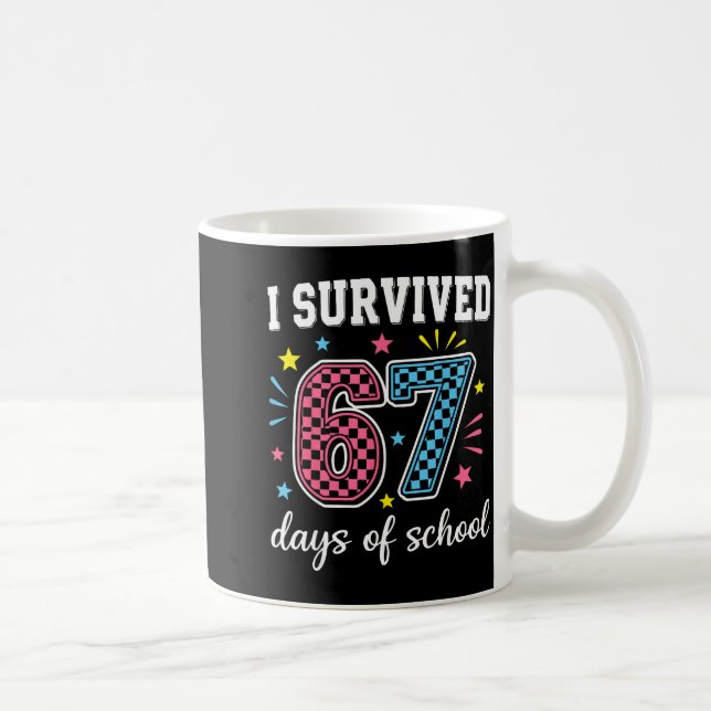 Mug I Survived 67 Days Of School Funny Meme Teacher St (Droite)