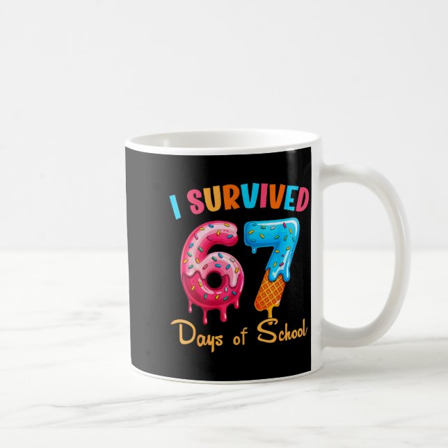 Mug I Survived 67 Days Of School Funny Six Seven Meme  (Droite)