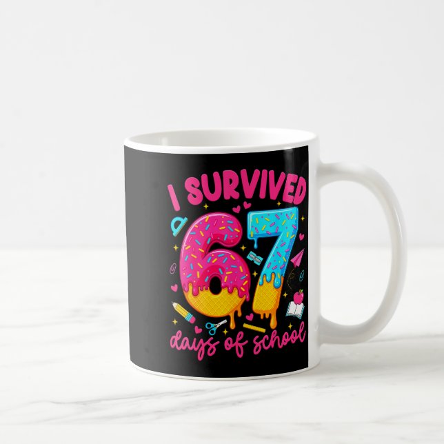 Mug I Survived 67 Days Of School Funny Six Seven Teach (Droite)