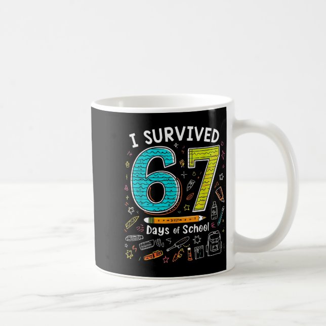 Mug I Survived 67 Days Of School _ Funny Teacher &amp; (Droite)