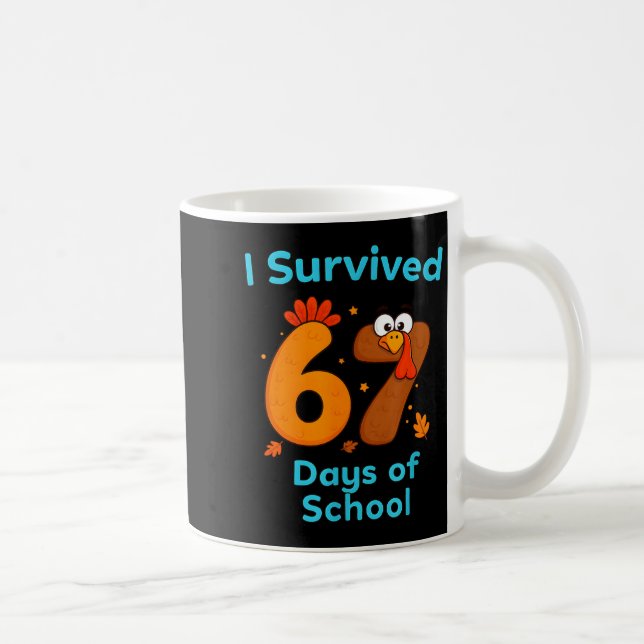 Mug I Survived 67 Days Of School Funny Turkey Thanksgi (Droite)
