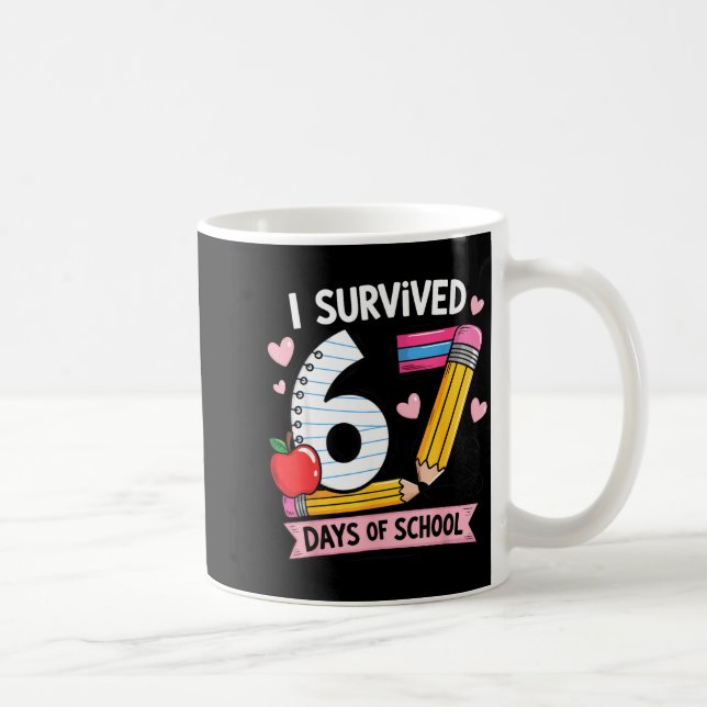 Mug I Survived 67 Days Of School Six Seven Meme  (Droite)