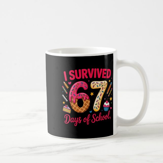 Mug I Survived 67 Days Of School Teachers Students Tee (Droite)