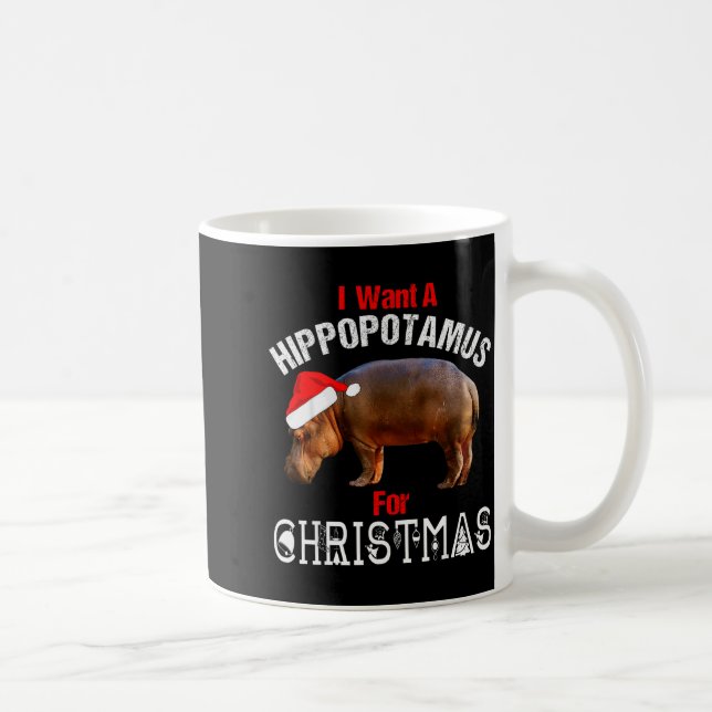 Mug I Want A Hiptamus For Christmas Funny Hip T Shirt  (Droite)
