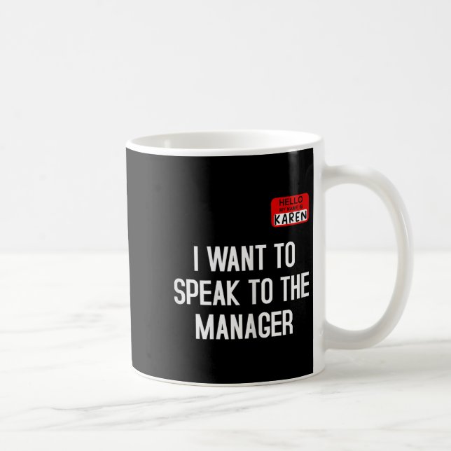 Mug I Want To Speak To The Manager Funny Karen Hallowe (Droite)