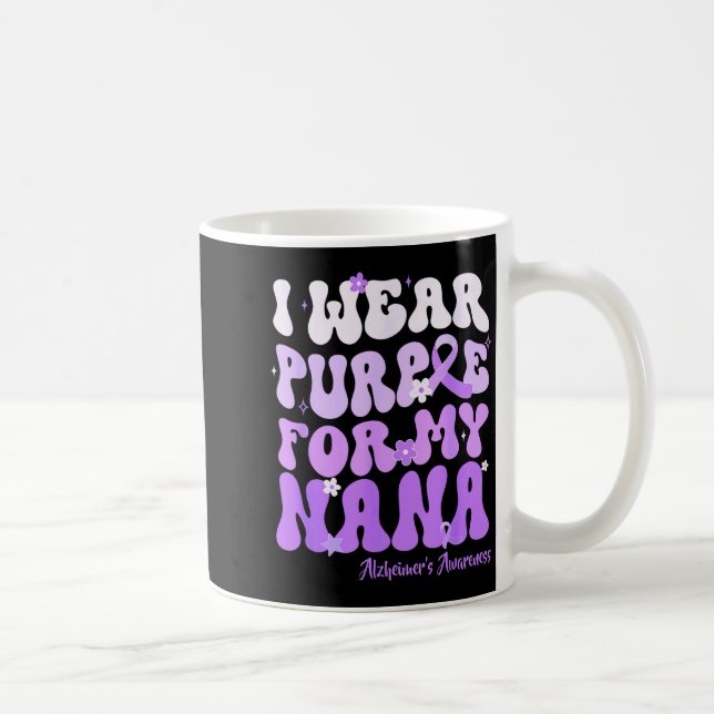 Mug I Wear Purple For My Nana Heimers Awareness Suprt  (Droite)