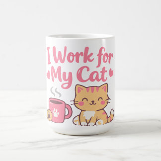 Mug I Work for My Cat – Cute Kawaii Cat Design