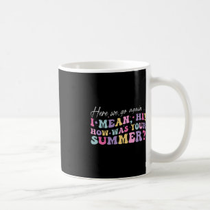 Mug Ici On Va Encore Je Veux Dire Bonjour Comment Étai