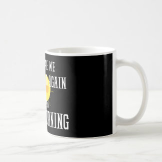 Mug ici on y va de nouveau je veux dire bonjour