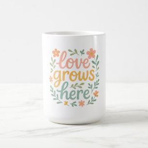 Mug Ici pousse l'amour Typographie Cottagecore Art