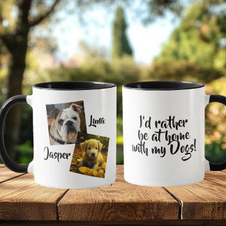 Mug I'd Rather be at Home with my Dogs  