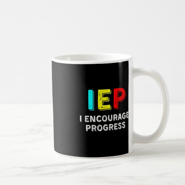 Mug IEP I Encourager Progress Special Education School (Droite)