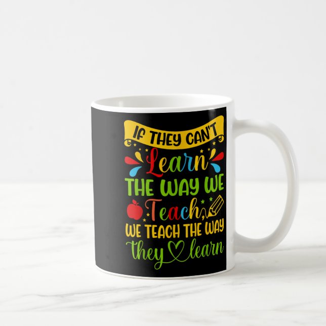 Mug If They Can't Learn The Way We Teach Special Educa (Droite)