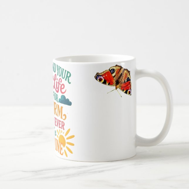 Mug If You Spend Your Whole Life Waiting for the Storm (Droite)