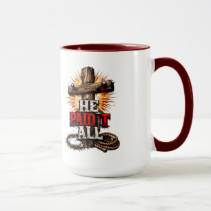 Mug Il a tout payé – Foi chrétienne Cross & Nail