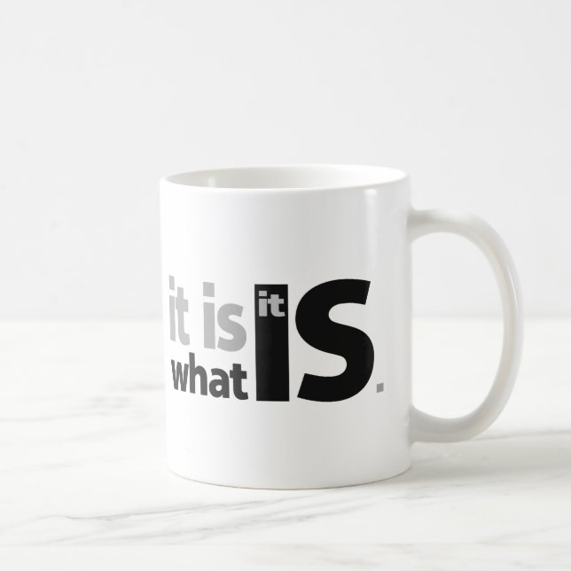 Mug Il est ce qui est il (Droite)