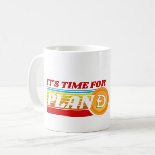 MUG IL EST TEMPS DU PLAN D - DOGECOIN CRYPTO