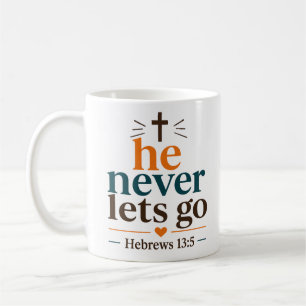 Mug Il ne lâche jamais Citation chrétienne inspirante