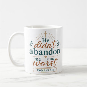Mug Il Ne M'a Pas Abandonné Dans Mes Pires Moments De