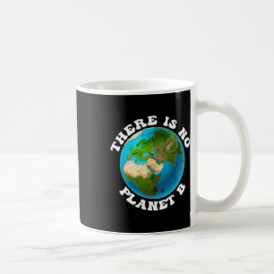 Mug Il n'y a pas de Jour des terres Planet B De l'envi