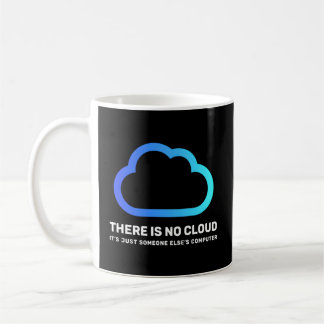 Mug Il N'Y A Pas De Nuage Juste Un Ordinateur De Quelq