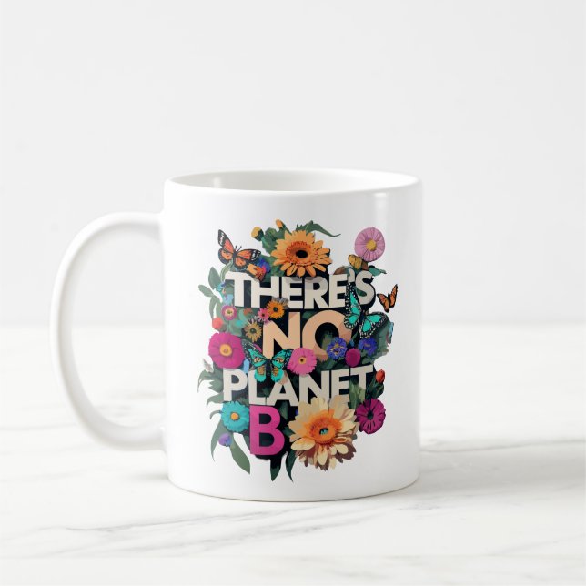 Mug Il N'Y A Pas De Planète B Florale (Gauche)