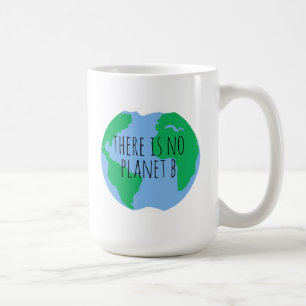Mug Il n'y a pas de planète B - Terre