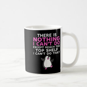 Mug Il n'y a rien que je ne puisse faire sauf atteindr