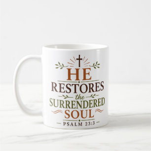 Mug Il restaure l'âme abandonnée Vérité biblique