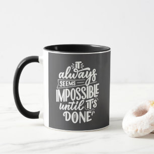 Mug Il semble toujours impossible jusqu'à ce que l'Ins