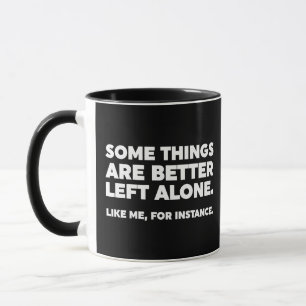 Mug Il Vaut Mieux Laisser Certaines Choses Seules. Com
