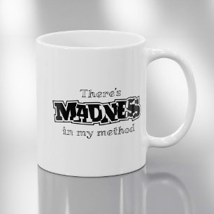 Mug Il y a de la folie dans ma méthode - Drôle