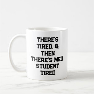 Mug Il y a Fatigué, & puis il y a Fatigué d'étudiant e