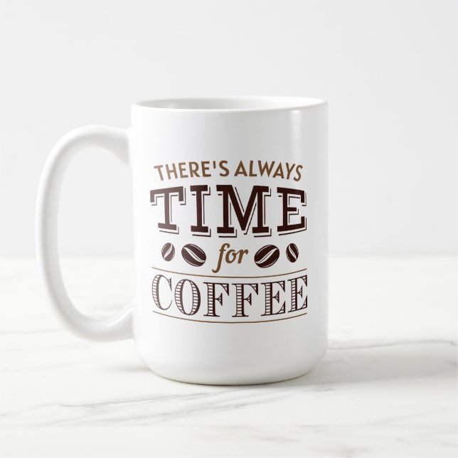 Mug Il y a toujours du temps pour le café (Gauche)