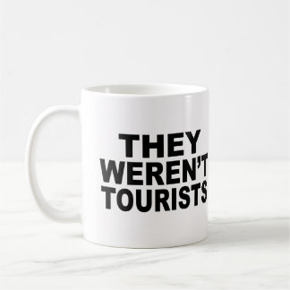 Mug Ils n'étaient pas des touristes