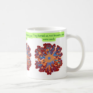Mug Ils nous ont enterrés sans savoir que nous étions 