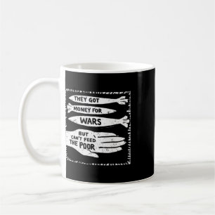 Mug Ils ont de l'argent pour les guerres mais ne peuve