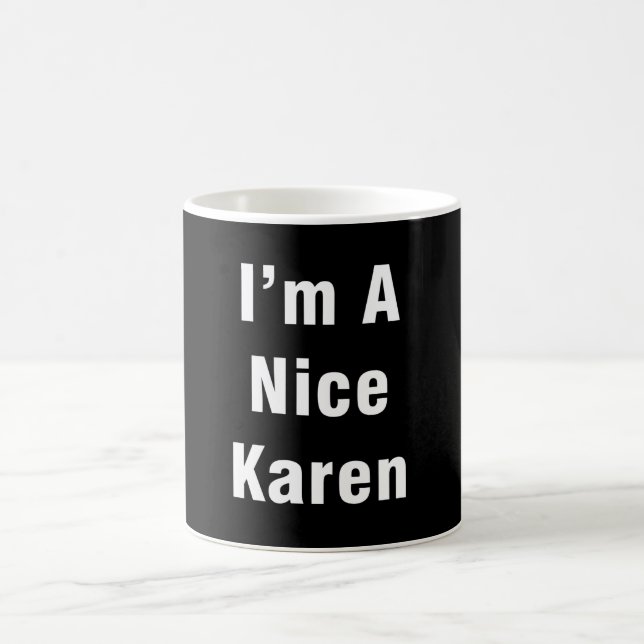 Mug Im A Nice Karen (Centre)