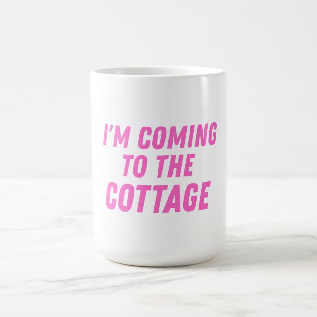 Mug I'm coming to the cottage (Centre)
