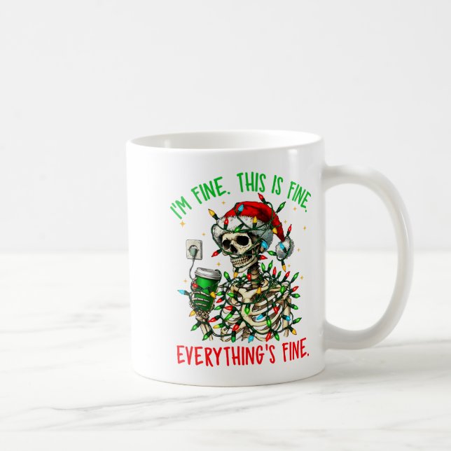 Mug I'm Fine Everything Is Fine Christmas Skeleton Xma (Droite)