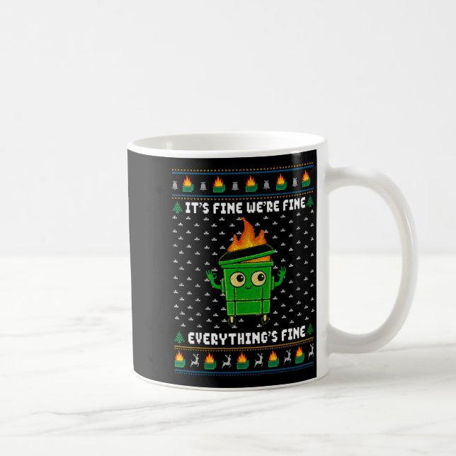 Mug I'm Fine Everything Is Fine Dumpster Fire Funny Ug (Droite)