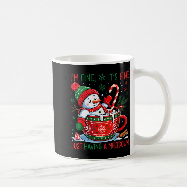 Mug I'm Fine It's Fine Just Having A Meltdown Snowman  (Droite)