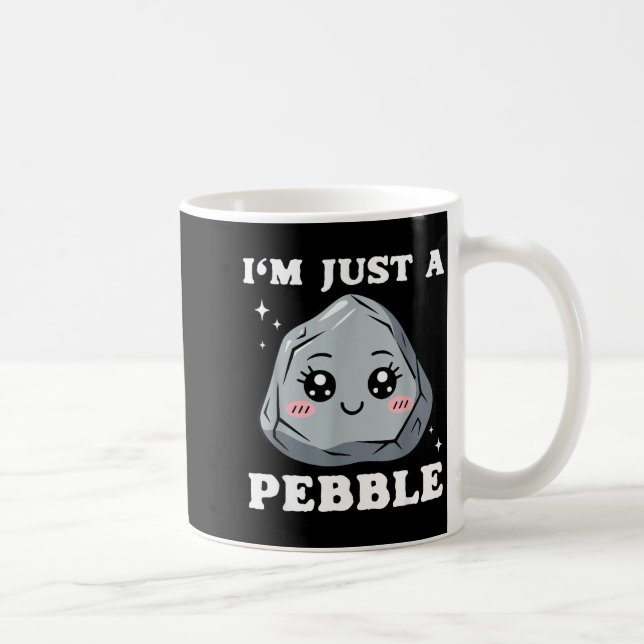Mug I'm Just A Pebble Cute Kawaii Rock Funny Pun  (Droite)