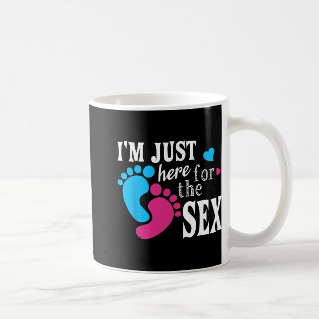 Mug Im Just Here For The Funny Gender Reveal Party  (Droite)