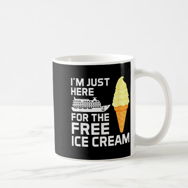 Mug I'm Just Here For The Ice Cream Funny Cruise 2025  (Droite)