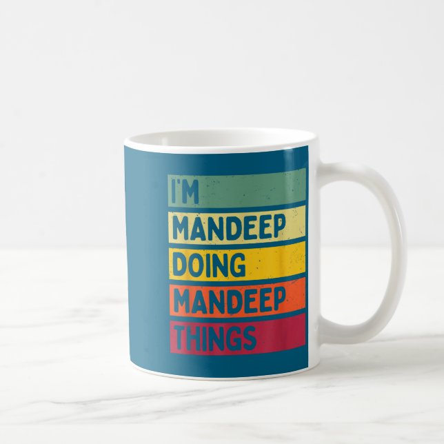 Mug I'm Mandeep Doing Mandeep Things Funny D Quote  (Droite)