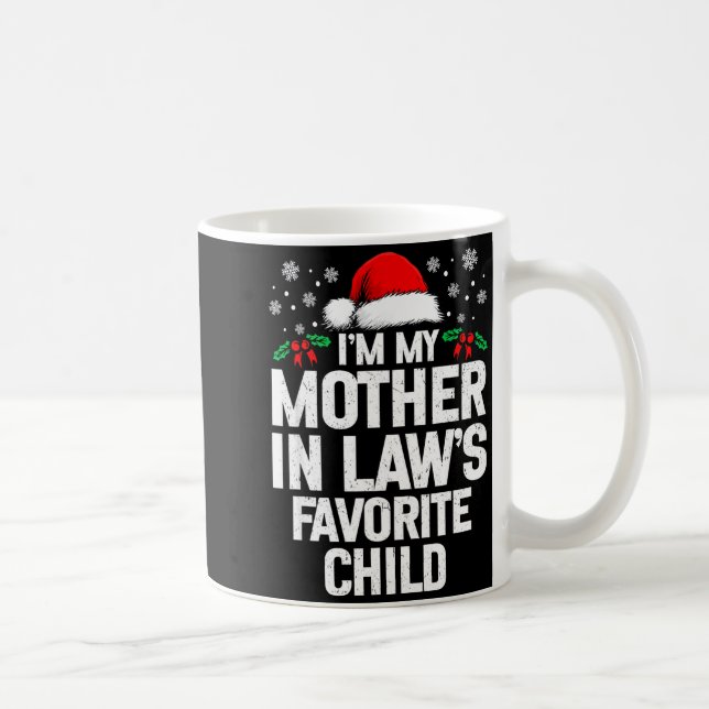 Mug I'm My Mother In Law's Favorite Child Funny Christ (Droite)